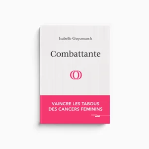 <div class="product-title-main">COMBATTANTE</div> <div class="product-title-sub">LE LIVRE D'ISABELLE GUYOMARCH</div>